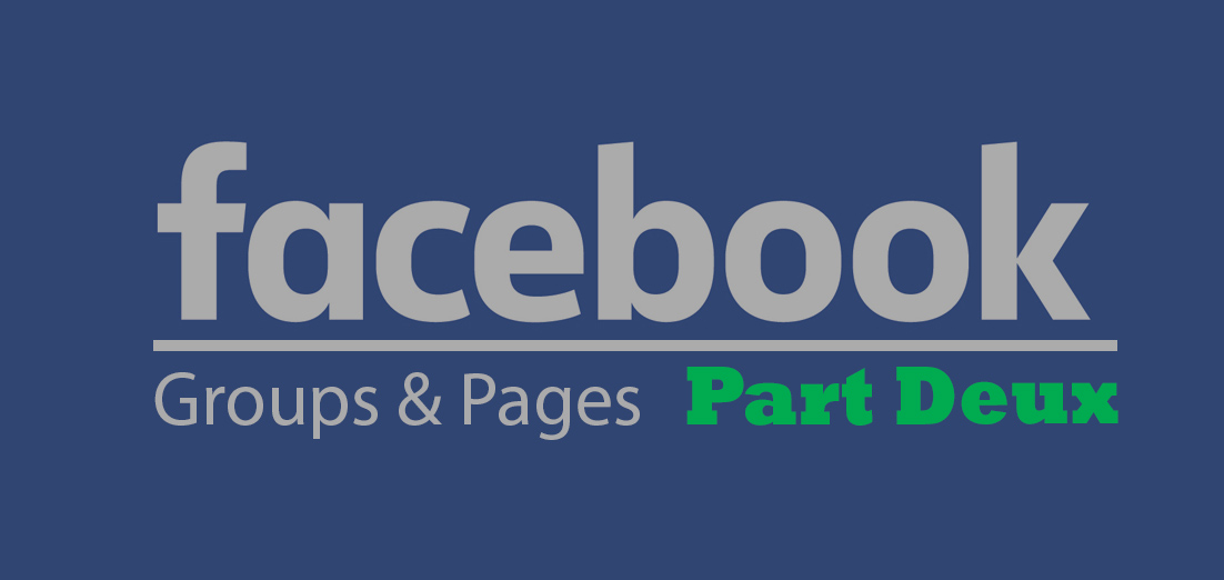 Facebook Groups and Pages Worth a Look: Part Deux