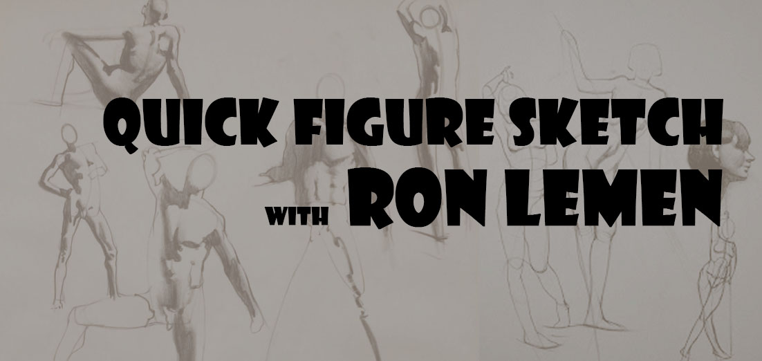 Quick Sketch with Ron Lemen