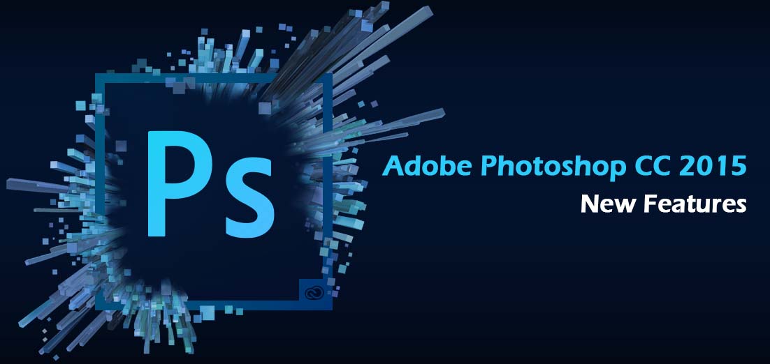 Adobe Photoshop Cc 2015 New Features The Big Bad World Of Concept Art