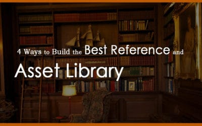 4 Ways to Build the Best Reference and Asset Library